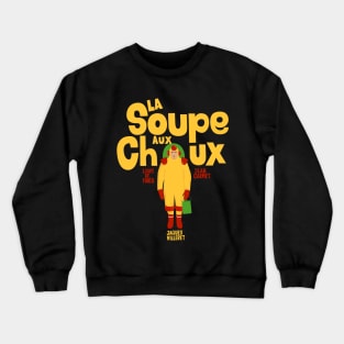 La Soupe aux Choux : Jaques villeret Crewneck Sweatshirt